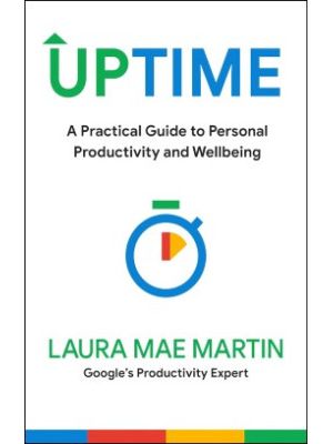 Uptime A Practical Guide To Personal Productivity And Wellbeing