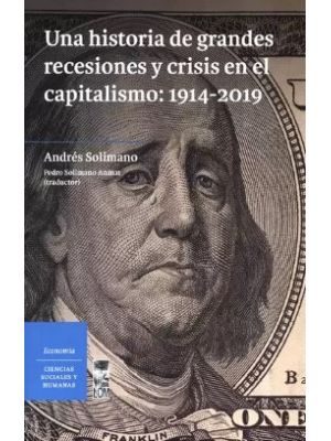 Una Historia De Grandes Recesiones Y Crisis En El Capitalismo 1914-2019