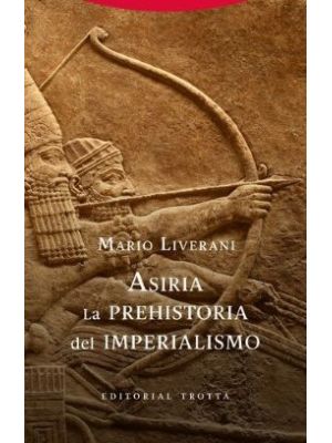 Asiria La Prehistoria Del Imperialismo