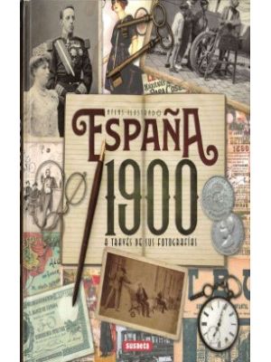 EspaÑa 1900 A Traves De Sus Fotografias