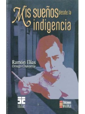 Mis SueÑos Desde La Indigencia