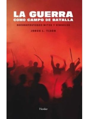 La Guerra Como Campo De Batalla