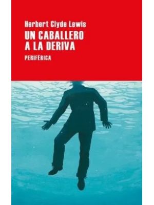 Un Caballero A La Deriva