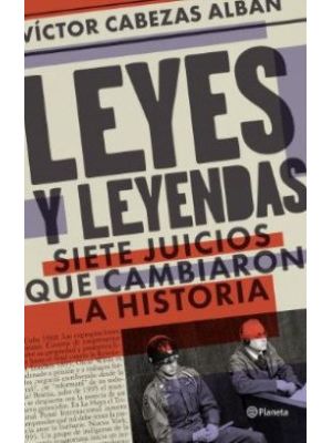 Leyes Y Leyendas Siete Juicios Que Cambiaron La Historia