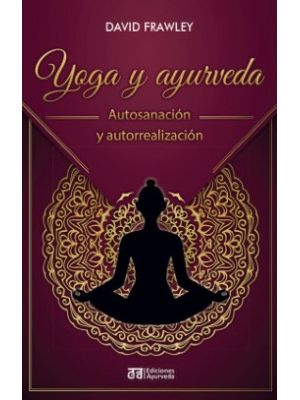 Yoga Y Ayurveda Autosanacion Y Autorrealizacion