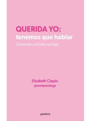 Querida Yo: Tenemos Que Hablar