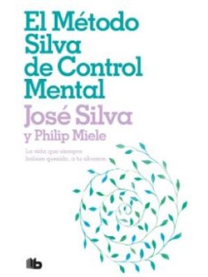 El Metodo Silva De Control Mental