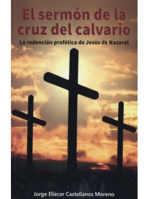 El Sermon De La Cruz Del Calvario