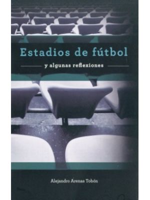 Estadios De Futbol Y Algunas Reflexiones