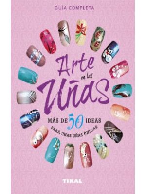 Arte En Las UÑas Guia Completa