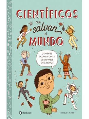 Cientificos Que Salvan El Mundo