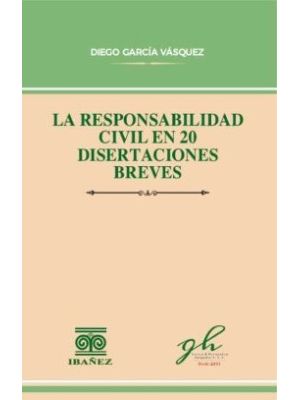 La Responsabilidad Civil En 20 Disertaciones Breves