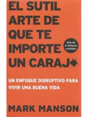 El Sutil Arte De Que Te Importe Un Carajo