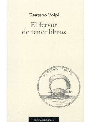 El Fervor De Tener Libros