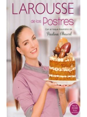 Larousse De Los Postres Con Toque Mexicano