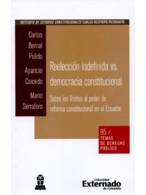 Reeleccion Indefinida Vs Democracia Constitucional
