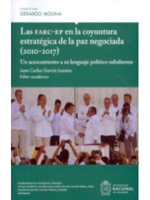 Las Farc Ep En La Coyuntura Estrategica  De La Paz Negociada (2010-2017)