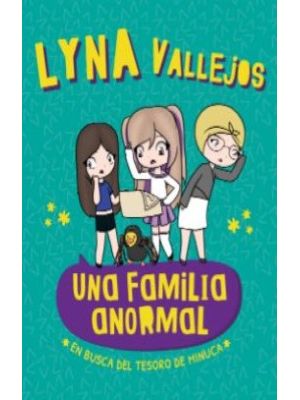 Una Familia Anormal En Busca Del Tesoro De Minuca