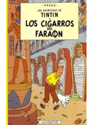 Los Cigarros Del Faraon Las Aventuras De Tintin