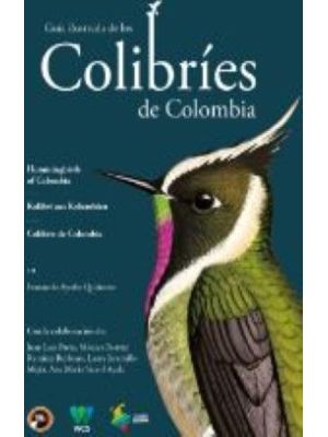 Guia Ilustrada De Los Colibries De Colombia