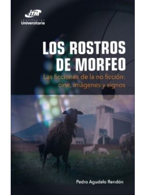 Los Rostros De Morfeo Las Ficciones De La No Ficcion