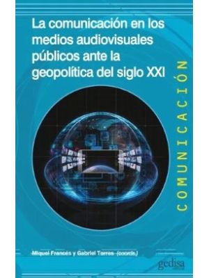 La Comunicacion En Los Medios Audiovisuales Publicos Ante La Geopolitica Del Siglo Xxi