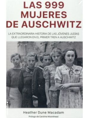 Las 999 Mujeres De Auschwitz