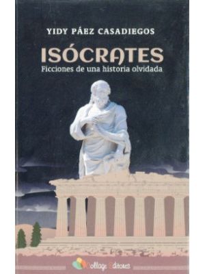 Isocrates Ficciones De Una Historia Olvidada