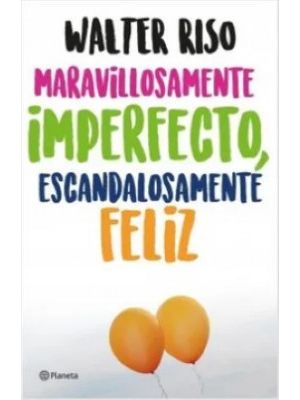 Maravillosamente Imperfecto Escandalosamente Feliz