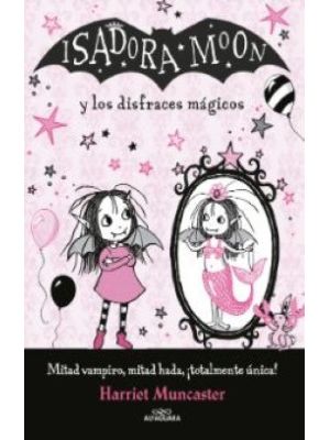 Isadora Moon Y Los Disfraces Magicos