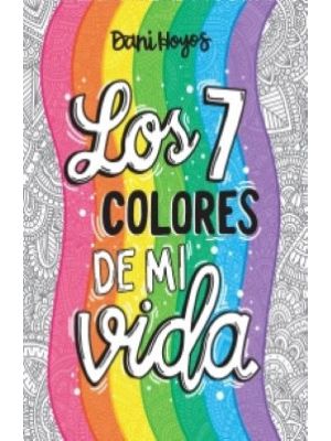 Los 7 Colores De Mi Vida