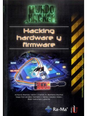 Hacking Hardware Y Firmware