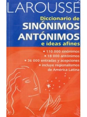 Larousse Diccionario De SinÓnimos, AntÓnimos E Ideas Afines