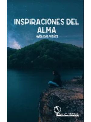 Inspiraciones Del Alma Antologia Poetica