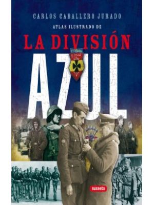 Atlas Ilustrado De La Division Azul