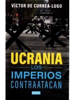 Ucrania Los Imperios Contraatacan