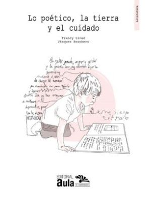 Lo Poetico La Tierra Y El Cuidado