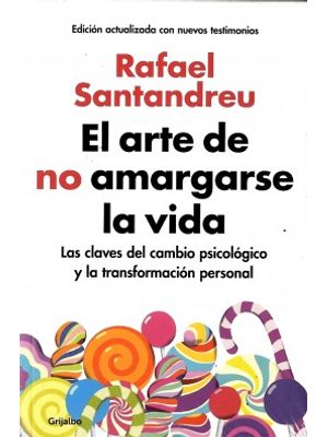 El Arte De No Amargarse La Vida