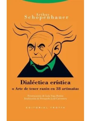 Dialectica Eristica O Arte De Tener Razon En 38 ArtimaÑas