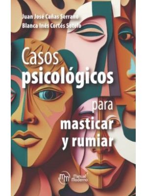 Casos Psicologicos Para Masticar Y Rumiar