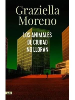 Los Animales De Ciudad No Lloran