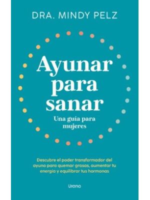 Ayunar Para Sanar Una Guia Para Mujeres