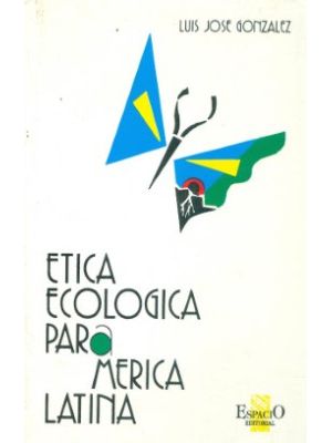 Etica Ecologica Para America Latina