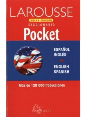 Larousse Diccionario Pocket: Espanol Ingles, English Spanish