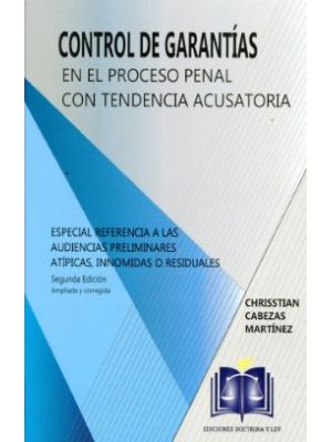 Control De Garantias En El Proceso Penal Con Tendencia Acusatoria