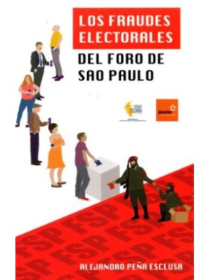 Los Fraudes Electorales Del Foro De Sao Paulo