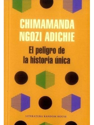 El Peligro De La Historia Única