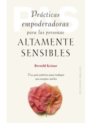 Practicas Empoderadoras Para Las Personas Altamente Sensibles