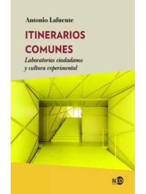 Itinerarios Comunes Laboratorios Ciudadanos Y Cultura Experimental