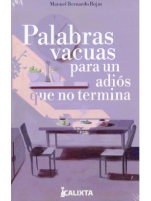 Palabras Vacuas Para Un Adios Que No Termina